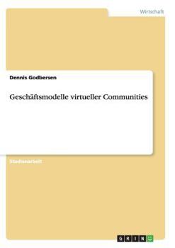 Paperback Geschäftsmodelle virtueller Communities [German] Book