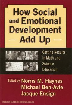 Paperback How Social and Emotional Development Add Up: Getting Results in Math and Science Education Book