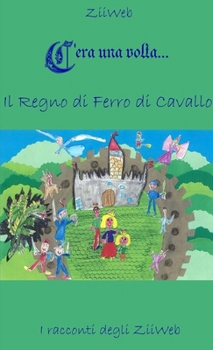 Paperback C'era una volta... Il Regno di Ferro di Cavallo [Italian] Book