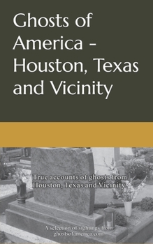 Paperback Ghosts of America - Houston, Texas and Vicinity Book