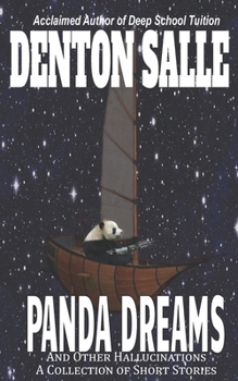 Paperback Panda Dreams and Other Hallucinations: A Collection of Short Stories Book