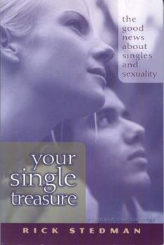 Paperback Your Single Treasure: Good News about Singles and Sexuality Book