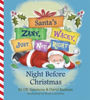 Hardcover Santa's Zany, Wacky, Just Not Right Night Before Christmas Book