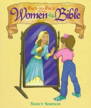 Hardcover Face-To-Face with Women of the Bible Book