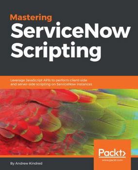 Paperback Mastering ServiceNow Scripting Book