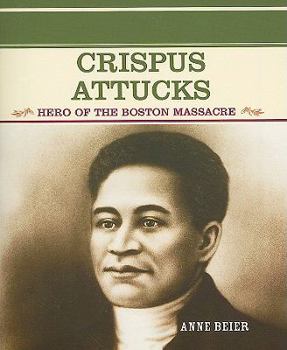 Paperback Crispus Attucks: Hero of the Boston Massacre Book