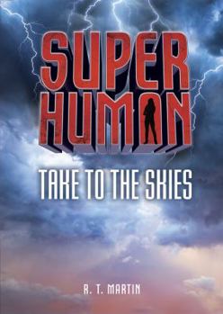 Take to the Skies - Book  of the Superhuman