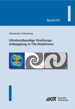 Paperback Ultrabreitbandige Strahlungseinkopplung in THz-Detektoren [German] Book