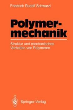 Paperback Polymermechanik: Struktur Und Mechanisches Verhalten Von Polymeren [German] Book