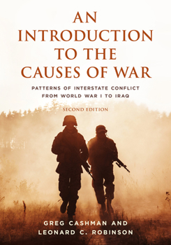 Hardcover An Introduction to the Causes of War: Patterns of Interstate Conflict from World War I to Iraq Book