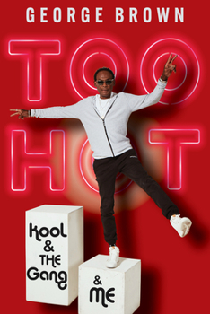 Hardcover Too Hot: Kool & the Gang & Me Book