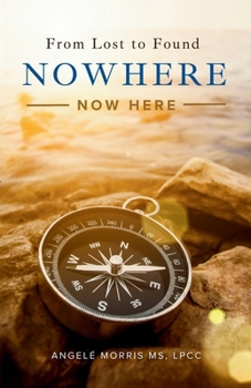 Paperback Nowhere (Now Here): From Lost to Found Book
