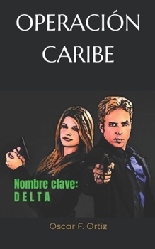 Paperback Operacion Caribe: Nombre clave: Delta [Spanish] Book