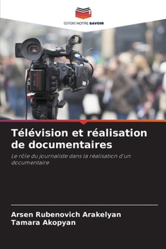 Paperback Télévision et réalisation de documentaires [French] Book