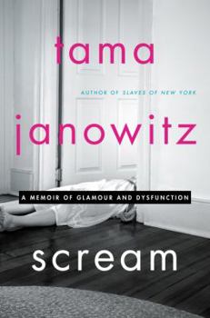 Hardcover Scream: A Memoir of Glamour and Dysfunction Book