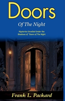 Doors of The Night: Mysteries Unveiled Under the Shadows of "Doors of The Night"