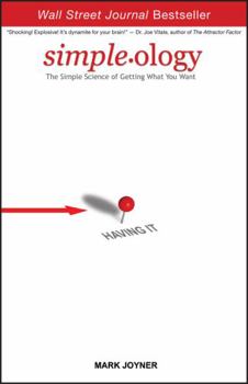 Paperback Simpleology: The Simple Science of Getting What You Want Book