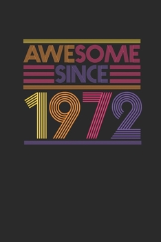 Awesome Since 1972: Graph Paper Journal (6 X 9 - 120 Pages/ 5 Squares per inch) for Birthday Gift Idea for Women And Men