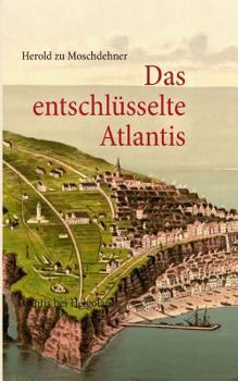 Paperback Das entschlüsselte Atlantis: Atlantis bei Helgoland [German] Book