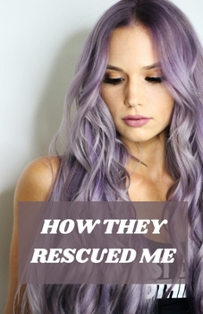 Paperback How They Rescued Me Book