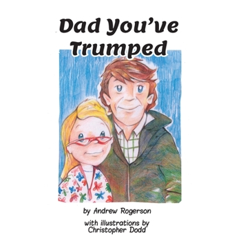 Paperback Dad You've Trumped Book