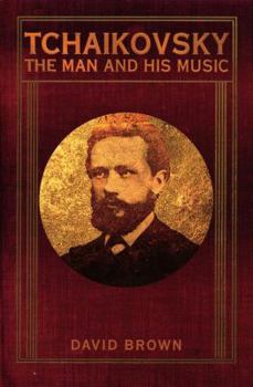 Paperback Tchaikovsky: The Man and His Music Book