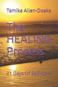 Paperback The HEALING Process: 21 Days Of Self Care Book