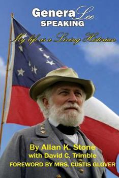 Generalee Speaking: My Life as a Living Historian