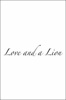Hardcover Love and a Lion Book