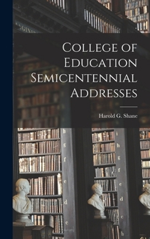 Hardcover College of Education Semicentennial Addresses Book