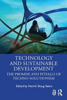 Paperback Technology and Sustainable Development: The Promise and Pitfalls of Techno-Solutionism Book