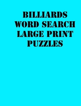 Paperback Billiards Word Search Large print puzzles: large print puzzle book.8,5x11, matte cover, soprt Activity Puzzle Book with solution [Large Print] Book
