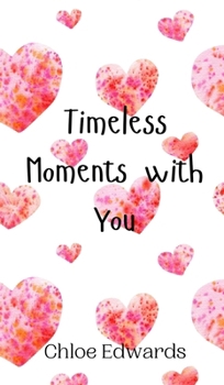 Hardcover Timeless Moments with You Book