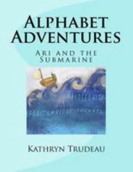 Paperback Alphabet Adventures: Ari and the Submarine Book