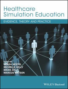 Paperback Healthcare Simulation Education: Evidence, Theory and Practice Book