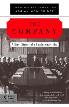 The Company: A Short History of a Revolutionary Idea - Book #12 of the Modern Library Chronicles