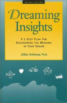 Paperback Dreaming Insights: A 5-Step Plan for Discovering the Meaning in Your Dream Book