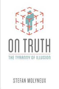 Paperback On Truth: The Tyranny of Illusion Book