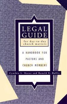 Legal Guide for Day-To-Day Church Matters: A Handbook for Pastors and Church Members