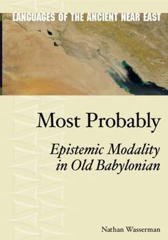 Hardcover Most Probably: Epistemic Modality in Old Babylonian Book