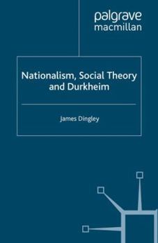 Paperback Nationalism, Social Theory and Durkheim Book