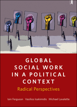 Paperback Global Social Work in a Political Context: Radical Perspectives Book