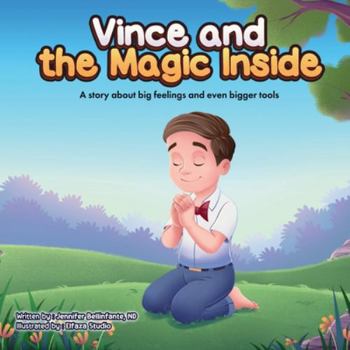 Paperback Vince and the Magic Inside: A story about big feelings and even bigger tools Book