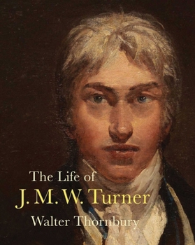 Life of J. M. W. Turner