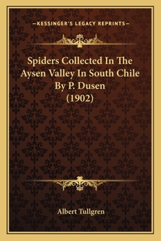 Paperback Spiders Collected In The Aysen Valley In South Chile By P. Dusen (1902) Book