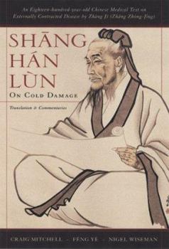 Hardcover Shang Han Lun: On Cold Damage, Translation and Commentaries Book