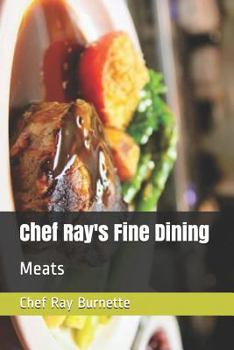 Paperback Chef Ray's Fine Dining: Meats Book