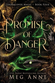 Promise of Danger - Book #4 of the Undercover Magic
