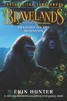 Hardcover Bravelands: Curse of the Sandtongue #1: Shadows on the Mountain Book