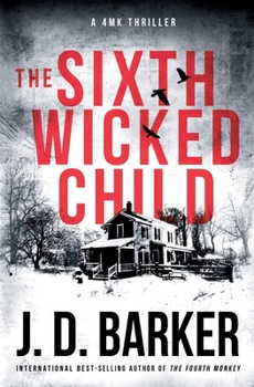 The Sixth Wicked Child - Book #3 of the 4MK Thriller